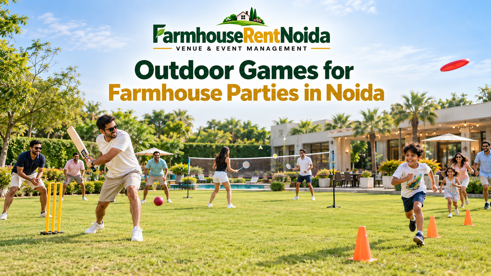Outdoor games for farmhouse parties in Noida with cricket, badminton and group activities